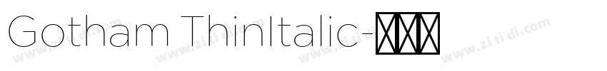 Gotham ThinItalic字体转换 Gotham ThinItalic字体转换